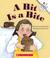 Cover of: A Bit Is a Bite (Rookie Readers)
