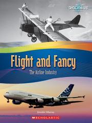 Cover of: Flight and Fancy: The Airline Industry (Shockwave: Economics and Geography)