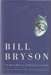 Cover of: A Short History of Nearly Everything by Bill Bryson