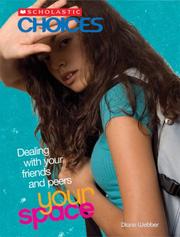 Cover of: Your Space: Dealing With Friends and Peers (Scholastic Choices)