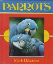 Cover of: Parrots by Mark J. Rauzon