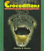 Cover of: The crocodilians by Phyllis Jean Perry