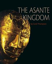 Cover of: The Asante Kingdom by Thompson, Carol