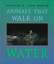 Cover of: Animals that walk on water by Patricia A. Fink Martin