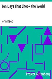 Ten days that Shook the World by John Reed, John Reed