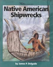 Cover of: Native American Shipwrecks by James P. Delgado