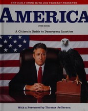 Cover of: America (the book): a citizen's guide to democracy inaction