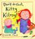 Cover of: Don't do that, Kitty Kilroy