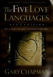 Cover of: The Five Love Languages: How to Express Heartfelt Commitment to Your Mate (Men's Edition)