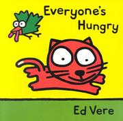 Cover of: Everyone's hungry by Ed Vere