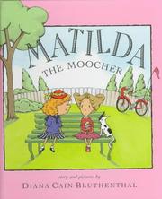 Cover of: Matilda the moocher by Diana Cain Bluthenthal