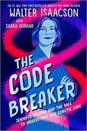 Cover of: Code Breaker -- Young Readers Edition: Jennifer Doudna and the Race to Understand Our Genetic Code