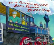 Cover of: It's funny where Ben's train takes him