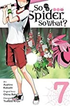 Cover of: So I'm a Spider, So What?, Vol. 7 (manga)