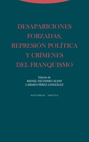 Cover of: Desapariciones forzadas, represión política y crímenes del franquismo by Rafael Escudero Alday, Carmen Pérez González