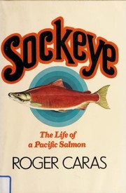Cover of: Sockeye: the life of a Pacific salmon