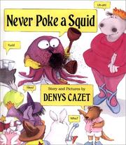 Cover of: Never poke a squid by Denys Cazet