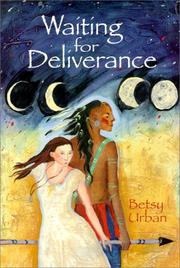 Cover of: Waiting for Deliverance by Betsy Urban
