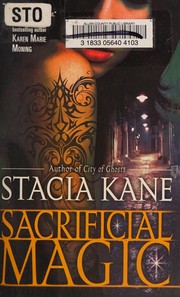Cover of: Sacrificial magic by Stacia Kane
