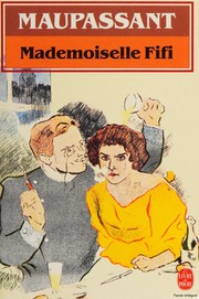 Cover of: Mademoiselle Fifi. by Guy de Maupassant