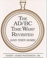The Ad/Bc Time Warp Revisited by Harry James Waterman