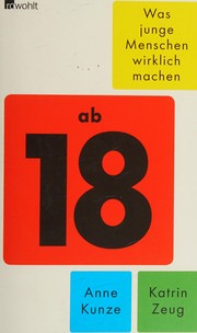 Cover of: Ab 18 by Anne Kunze, Katrin Zeug