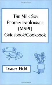 Cover of: The milk soy protein intolerance (MSPI) guidebook/cookbook
