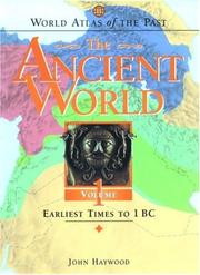 Cover of: World Atlas of the Past: The Ancient World Volume 1: Earliest Times to 1 BC (World Atlas of the Past, Number 1)