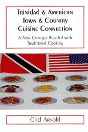 Trinidad & American Town & Country Cuisine Connection by Chef Arnold