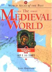 Cover of: World Atlas of the Past: The Medieval World Volume 2: AD 1 To 1492 (World Atlas of the Past, Vol 2)