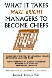 Cover of: What It Takes Maze Bright Managers to Become Chiefs