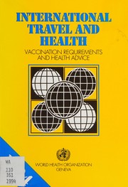 Cover of: International Travel and Health: Vaccination Requirements and Health Advice : Situation As on 1 January 1994 (International Travel and Health)