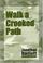 Cover of: Walk a Crooked Path