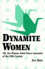 Cover of: Dynamite Women: The Ten Women Nobel Peace Laureates of the 20th Century