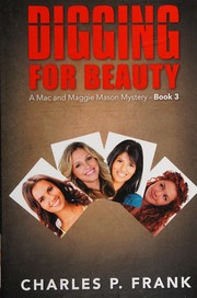 Cover of: Digging for beauty by Charles P. Frank