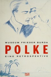 Cover of: Polke: eine Retrospektive : die Sammlungen Frieder Burda, Josef Froehlich, Reiner Speck