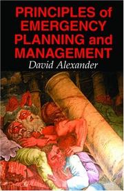 Principles of emergency planning and management by David Alexander, Alexander