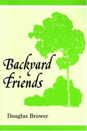 Cover of: Backyard Friends | Douglas Brower
