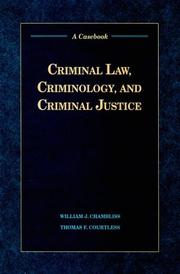 Cover of: Criminal law, criminology, and criminal justice: a casebook