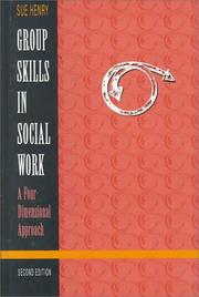 Cover of: Group skills in social work: a four-dimensional approach