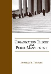 Cover of: Organization theory and public management by Jonathan Tompkins