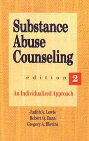 Cover of: Substance Abuse Counseling by Judith A. Lewis, Robert Q. Dana, Gregory A. Blevins