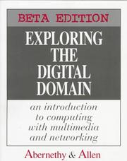 Cover of: Exploring the digital domain: an introduction to computing with multimedia and networking