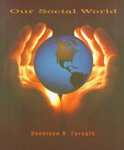 Cover of: Our social world by Donelson R. Forsyth