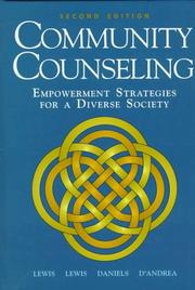 Cover of: Community Counseling by Lewis, Judith A., Judith A. Lewis, Michael D. Lewis, Judy A. Daniels, Michael J. D'Andrea, Judith A. Lewis, Michael D. Lewis, Judy A. Daniels, Michael J. D'Andrea