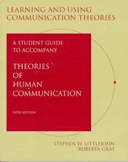 Cover of: Learning and Using Communication Theories: A Student Guide for Theories of Human Communications (Speech and Theater)