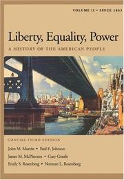 Cover of: Liberty, Equality, Power: A History of the American People, Volume II: Since 1863, Concise Edition (with InfoTrac and American Journey Online)