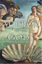 Cover of: The Mirror of the Gods: How the Renaissance Artists Rediscovered the Pagan Gods