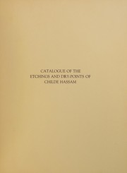 Cover of: Catalogue of the etchings and dry-points of Childe Hassam ...