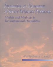 Cover of: Prevention and Treatment of Severe Behavior Problems: Methods and Models in Developmental Disabilities